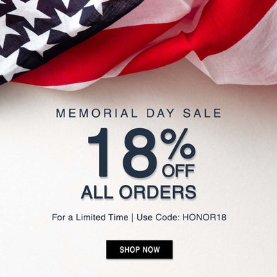 Memorial Day Sale! 18% off all orders for a limited time use code: HONOR18