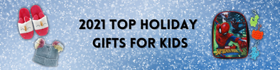 2021 Top Holiday Gifts for Kids