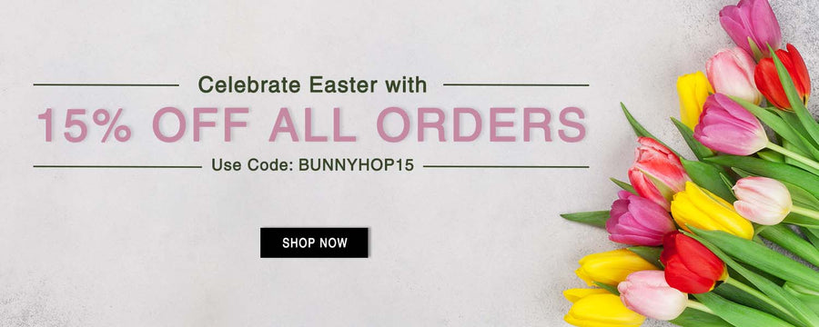 Celebrate Easter with 15% off all orders! Use code: BUNNYHOP15 width=
