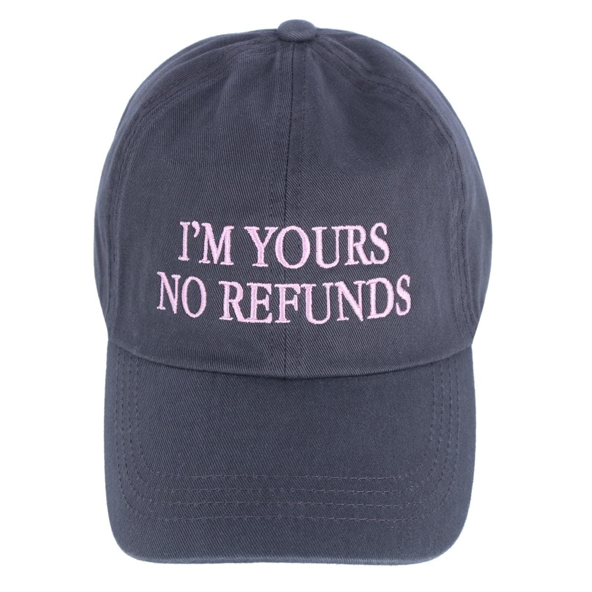 David & Young Women's I'm Yours No Refunds Embroidered Baseball Cap - Women's I'm Yours No Refunds Embroidered Baseball Cap