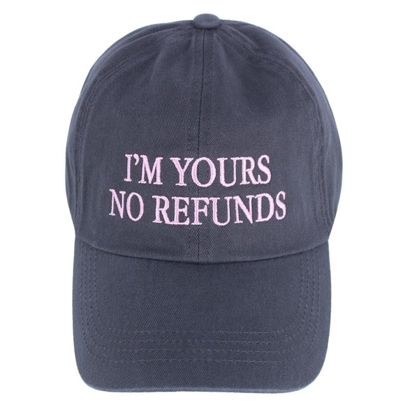 Women's I'm Yours No Refunds Embroidered Baseball Cap