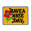 Have a Nice Day Embroidered Patch